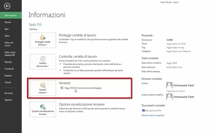 Selezionare la versione salvata automaticamente con la dicitura "Chiusura senza salvataggio" e cliccare su "Ripristina".