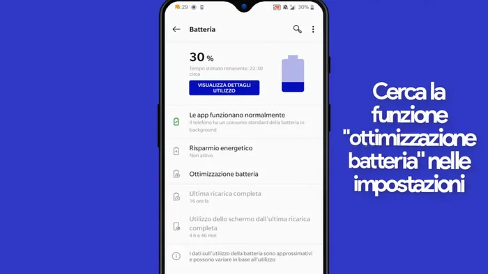 Trova l'opzione "Ottimizzazione batteria" (o simile).