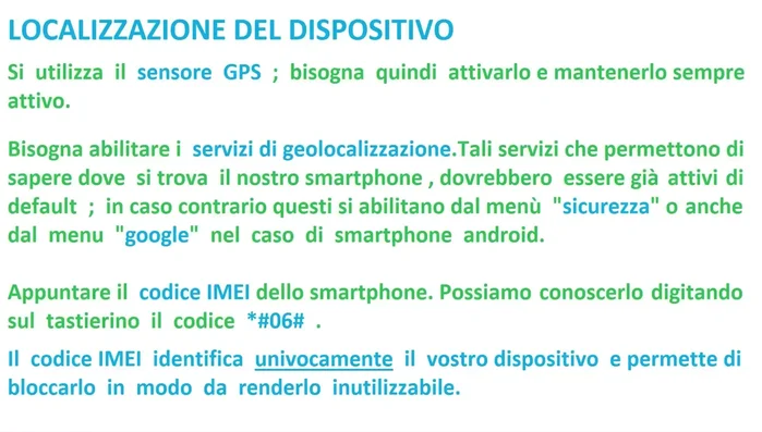 Appunta il codice email dello smartphone (digitando *#06# sul tastierino). Questo codice è fondamentale per bloccarlo in caso di furto.